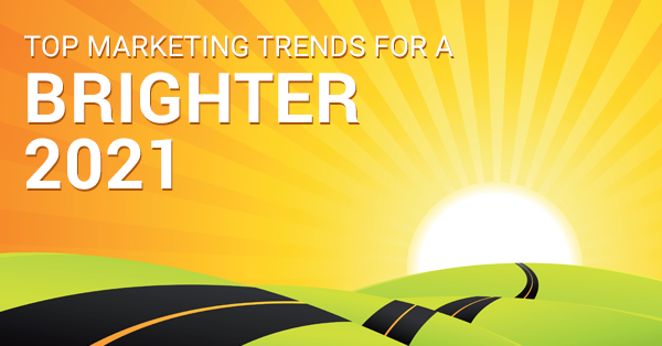 Top marketing trends for a brighter 2021